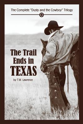 The Trail Ends in Texas: The Complete 