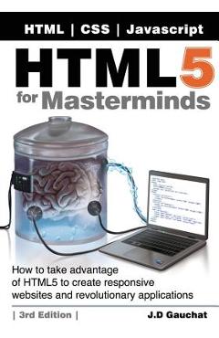 Coperta cărții 'HTML5 for Masterminds, 3rd Edition: How to take advantage of HTML5 to create responsive websites and revolutionary'