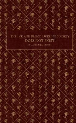 The Ink & Blood Dueling Society Doesn't Exist: A Do-It-Yourself Guide to Hosting Writing Duel Events - Charles Huth