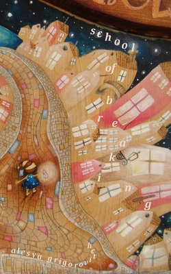 Coperta cărții 'School of Breaking - Alesya Grigorovitch'