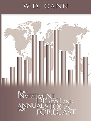 Investment Digest and Annual Stock Forecast - W. D. Gann