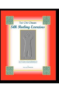 Coperta cărții 'Tai Chi Chuan Silk Reeling Exercises - Paul Ellsworth'