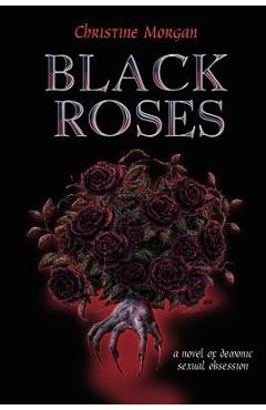Coperta cărții 'Black Roses - Christine M. Morgan'
