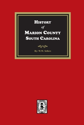 History of Marion County, South Carolina - John C. Sellers
