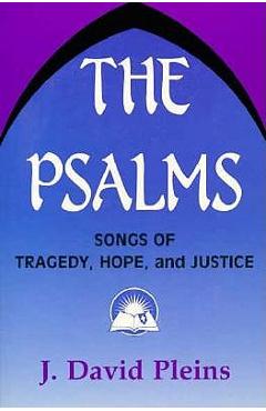 Coperta cărții 'The Psalms: Songs of Tragedy, Hope, and Justice - John David Pleins'