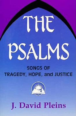 Coperta cărții 'The Psalms: Songs of Tragedy, Hope, and Justice - John David Pleins'