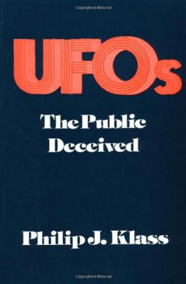 UFOs: The Public Deceived - Philip Klass