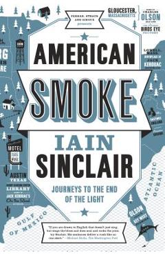 Coperta cărții 'American Smoke - Iain Sinclair'