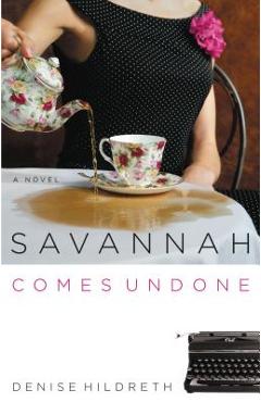 Coperta cărții 'Savannah Comes Undone - Denise Hildreth Jones'