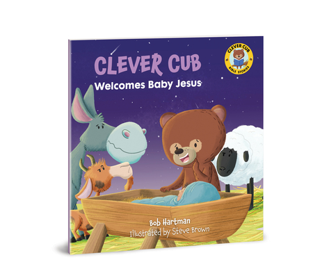 Clever Cub Welcomes Baby Jesus - Bob Hartman