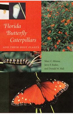 Poza produsului Florida Butterfly Caterpillars and Their Host Plants - Marc C. Minno