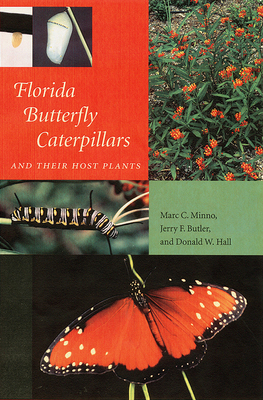 Florida Butterfly Caterpillars and Their Host Plants - Marc C. Minno