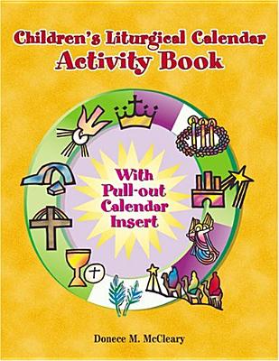 Coperta cărții 'Children's Liturgical Calendar Activity Book - Donece M. Mccleary'