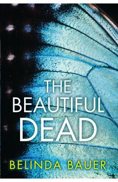 Coperta cărții 'The Beautiful Dead - Belinda Bauer'