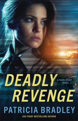 Deadly Revenge - Patricia Bradley