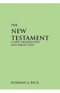Coperta cărții 'New Testament-OE: A New Translation and Redaction - Norman Beck'