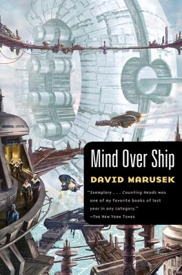 Mind Over Ship - David Marusek
