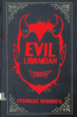 Evil Librarian - Michelle Knudsen