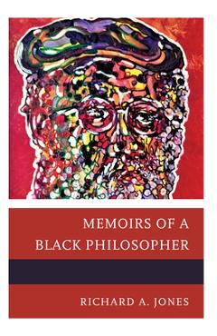 Coperta cărții 'Memoirs of a Black Philosopher - Richard A. Jones'