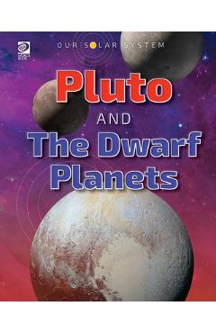 Poza produsului Our Solar System: Pluto and the Dwarf Planets - World Book