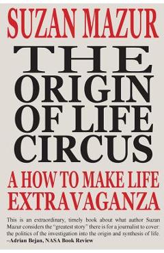 Coperta cărții 'The Origin of Life Circus: A How To Make Life Extravaganza - Suzan Mazur'