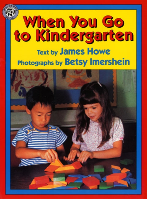 When You Go to Kindergarten - James Howe