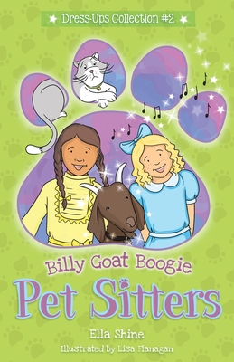 Billy Goat Boogie: Pet Sitters: Dress-Ups #2: A funny junior reader series (ages 5-8) with a sprinkle of magic - Ella Shine