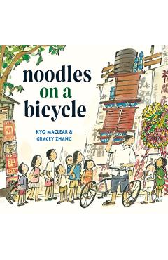 Noodles on a Bicycle - Kyo Maclear