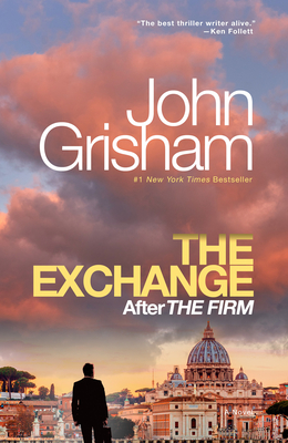 The Exchange: After the Firm - John Grisham