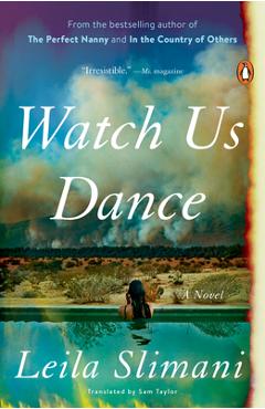 Coperta cărții 'Watch Us Dance - Leila Slimani'