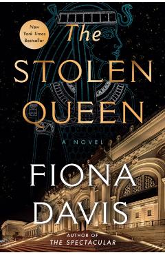 The Stolen Queen - Fiona Davis