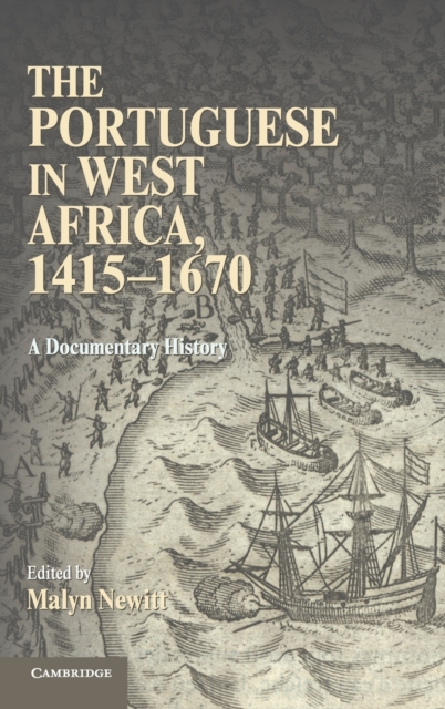 The Portuguese in West Africa, 1415-1670 - Malyn Newitt