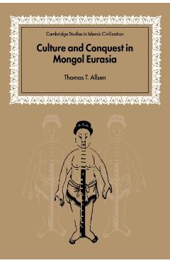 Poza produsului Culture and Conquest in Mongol Eurasia - Thomas T. Allsen