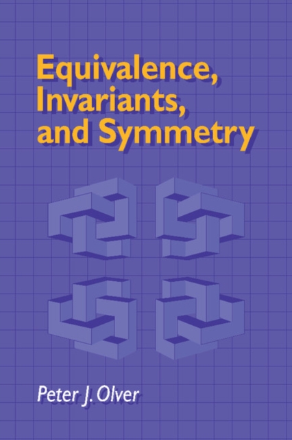 Equivalence, Invariants and Symmetry - Peter J. Olver