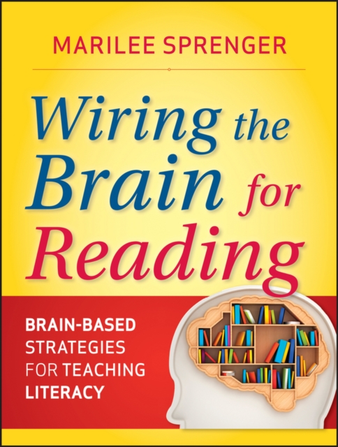 Wiring the Brain for Reading - Marilee B. Sprenger