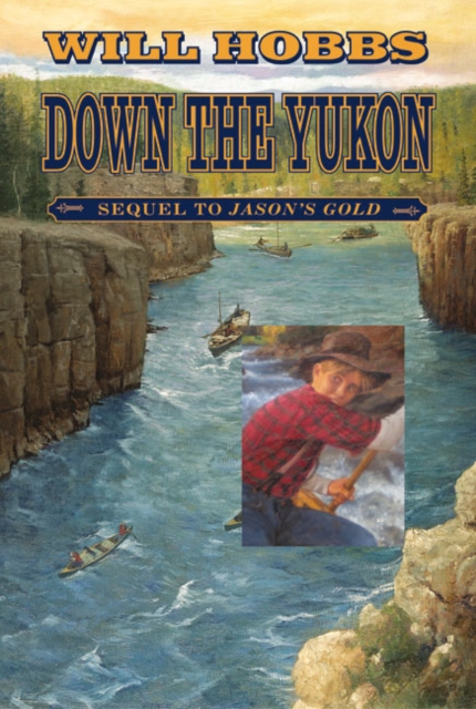 Down the Yukon - Will Hobbs