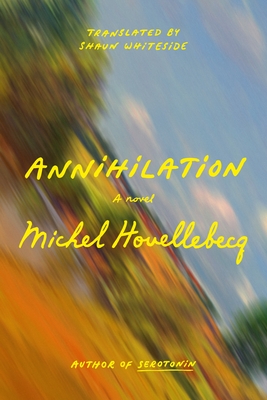 Annihilation - Michel Houellebecq