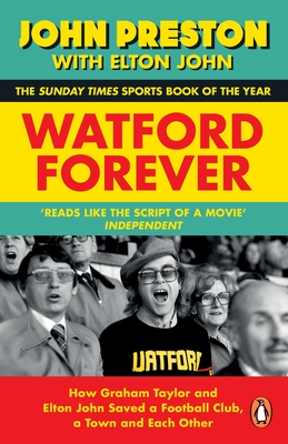 Watford Forever - Preston John John Elton