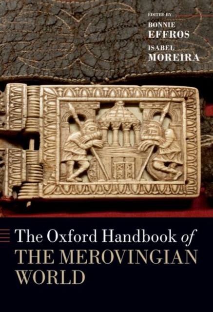 The Handbook of the Merovingian World - Bonnie Effros
