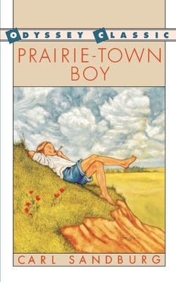 Prairie-Town Boy - Carl Sandburg