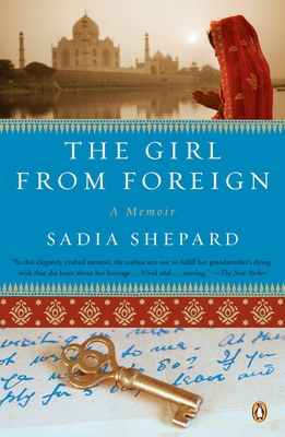 The Girl from Foreign - Sadia Shepard