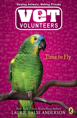 Time to Fly - Laurie Halse Anderson
