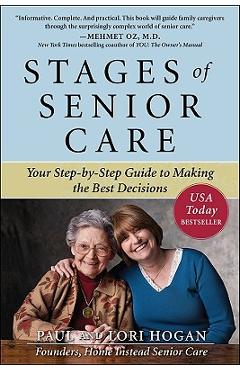 Coperta cărții 'Stages of Senior Care: Your Step-By-Step Guide to Making the Best Decisions - Paul Hogan'
