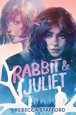 Rabbit & Juliet - Rebecca Stafford