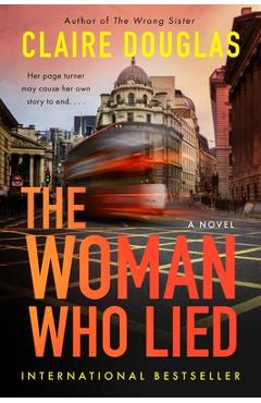 The Woman Who Lied - Claire Douglas