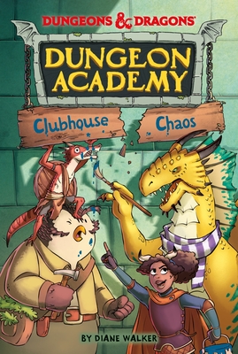 Dungeons & Dragons: Clubhouse Chaos - Diane Walker