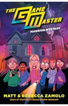 The Game Master: Mansion Mystery - Rebecca Zamolo