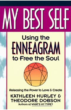 My Best Self: Using the Enneagram to Free the Soul - Kathleen V. Hurley