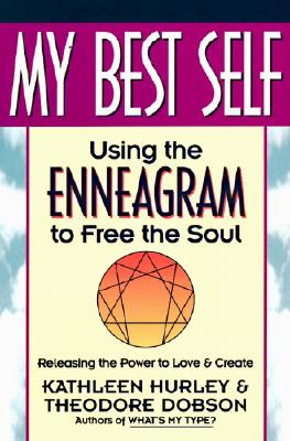 My Best Self: Using the Enneagram to Free the Soul - Kathleen V. Hurley