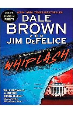Coperta cărții 'Whiplash: A Dreamland Thriller - Dale Brown'